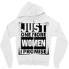Just One More Women I Promise Zipper Hoodie