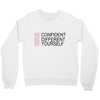 be confident Crewneck Sweatshirt