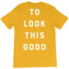 It Took Me 50 Years To Look This Good T-Shirt