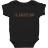 is learned Baby Bodysuit