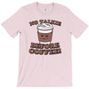 no talkie before coffee! T-Shirt