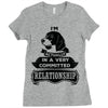 I Am Beagle Actually In A Very Commited Relationship Ladies Fitted T-Shirt