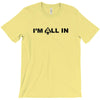 i'm all in poker player T-Shirt