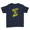 boldly go away Youth Tee