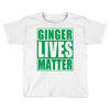 st patrick's day ginger lives matter Toddler T-shirt