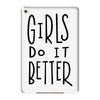 girls do it better iPad Mini 4
