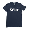 you're in my spot Ladies Fitted T-Shirt