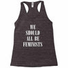 We Should All Be Feminists Racerback Tank