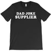 Dad Joke Supplier T-Shirt