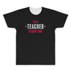 i am a teacher All Over Men's T-shirt
