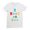I Love my Dad Ladies Fitted T-Shirt