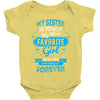 My Sister Is Totally My Most Favorite Girl Baby Onesie
