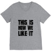 this is how we V-Neck Tee