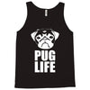 pug life dog tee new Tank Top