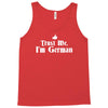 trust me, i'm german Tank Top