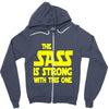the sass is strong with this one Zipper Hoodie