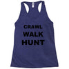 crawl walk hunt Racerback Tank