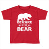 Beware Of The Bear Toddler T-shirt