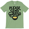 please send queso T-Shirt