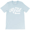 The Real Boss T-Shirt