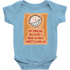 i'm smiling because i have no idea what's going on Baby Onesie