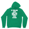 if you're lazy and you know it stay in bed Hoodie