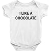 i like a chocolte Baby Bodysuit