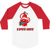 i put out 3 funny t shirt 3/4 Sleeve Shirt