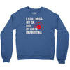 i still mis my ex but my aim is improving Crewneck Sweatshirt