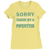 sorry this girl taken Ladies Fitted T-Shirt