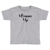 woman up Toddler T-shirt