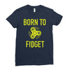 born to fidget Ladies Fitted T-Shirt