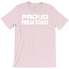 proud new dad T-Shirt