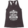 Made In 1944 And Still Awesome Racerback Tank