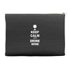 keep calm and drink wine Accessory Pouches