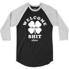 Welcome To The Shit Show 3/4 Sleeve Shirt