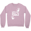lets get ready to fumble Crewneck Sweatshirt