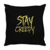 stay creepy Throw Pillow