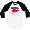 nutria its whats for dinner 3/4 Sleeve Shirt