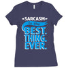 sarcasm is the best thing Ladies Fitted T-Shirt