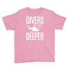 ow divers do it deeper Youth Tee