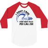 I Don't Care How Many Miles Per Gallon 3/4 Sleeve Shirt