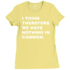 i think, therefore Ladies Fitted T-Shirt
