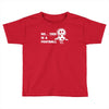 no this is a football Toddler T-shirt