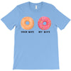 your wife my wife donuts T-Shirt