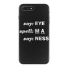 say eye iPhone 7 Plus Case