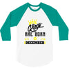 Kings Are Born In December 3/4 Sleeve Shirt