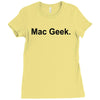 mac geek t shirt funny nerd gamer computer hipster humor apple Ladies Fitted T-Shirt