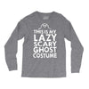 this is my lazy ghost costume 3 Long Sleeve Shirts