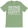 wine makes me happy you, not so much T-Shirt